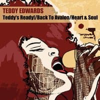 Teddy's Ready! / Back To Avalon / Heart & Soul