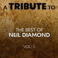 A Tribute to the Best of Neil Diamond, Vol. 1