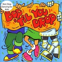 Bop 'til You Drop