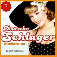 Deutsche Schlager - Die grössten Hits, Vol. 7