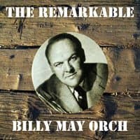 The Remarkable Billy May Orchesta