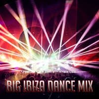 Big Ibiza Dance Mix