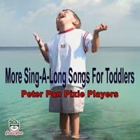 More Sing-a-Long Songs for Toddlers