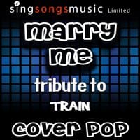 Marry Me (Tribute to Train)