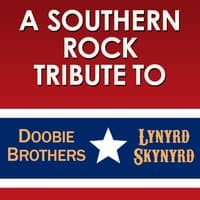 A Southern Rock Tribute to The Doobie Brothers and Lynyrd Skynyrd