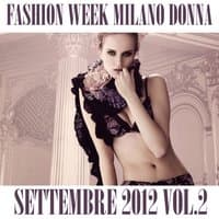 Fashion Week Milano Donna Settembre 2012, Vol. 2