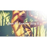 Best 50 Summer Hits Vol. 2