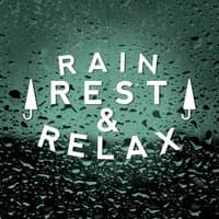 Rain: Rest & Relax