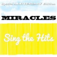 The Miracles Sing the Hits: Special Anniversary Edition