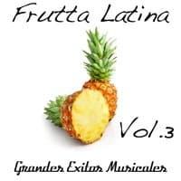 Frutta Latina, Vol. 3