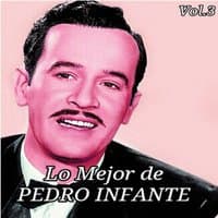 Lo Mejor de Pedro Infante, Vol. 3