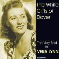 White Cliffs Of Dover - The Best Of Vera Lynn Vol. 1