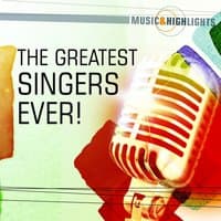 Music & Highlights: The Greatest Singers Ever!