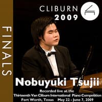 2009 Van Cliburn International Piano Competition: Final Round - Nobuyuki Tsujii