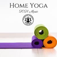 Home Yoga 2021 Music: Calming Sounds for Stress Reief, Meditation and Morning Relaxation