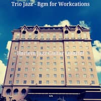 Trio Jazz - Bgm for Workcations