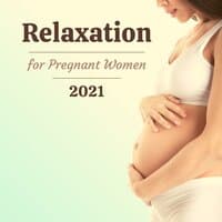 Relaxation for Pregnant Women 2021