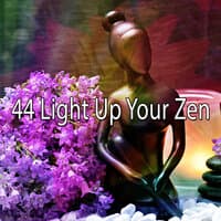 44 Light up Your Zen