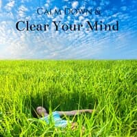 Calm Down & Clear Your Mind - Zen Meditation, Relaxing & Healing Music