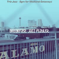 Trio Jazz - Bgm for Weekend Getaways