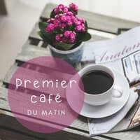 Premier café du matin – Musique jazz pour préparer le petit-déjeuner, Améliorer votre humeur et vous préparer à travailler