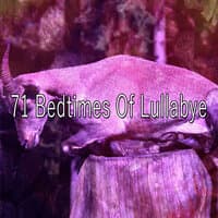 71 Bedtimes of Lullabye