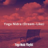 Yoga Nidra (Dream-Like)