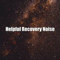 Helpful Recovery Noise