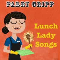 Lunch Lady Songs