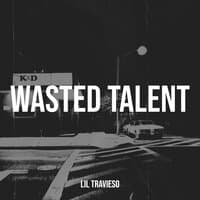 Wasted Talent