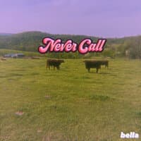 Never Call