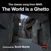 The World Is a Ghetto (WAR)