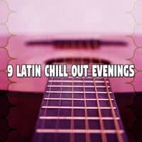 9 Latin Chill out Evenings