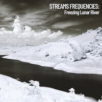 Stream Frequencies: Freezing Lunar River