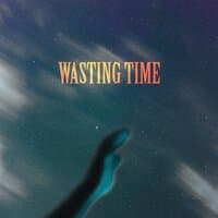 Wasting Time (Fallin')