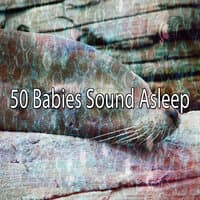 50 Babies Sound Asleep