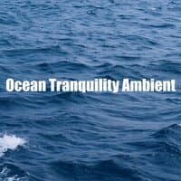 Ocean Tranquility Ambient