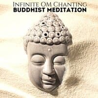 Infinite OM Chanting: Buddhist Meditation and Healing Music