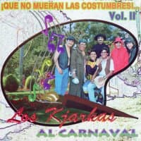 ¡Que No Mueran las Costumbres! | al Carnaval Vol. 2