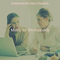 Music for Workcations