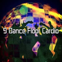 9 Dance Floor Cardio