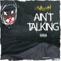 Ain't Talking