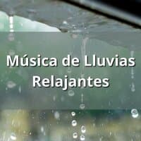 Música de Lluvias Relajantes