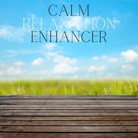 Calm Relaxation Enhancer: Natural Anti Anxiety Relief, Boost Your Mood & Soothing Music