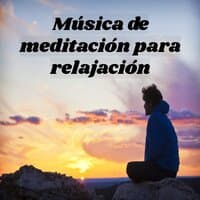 Música de meditación para relajación