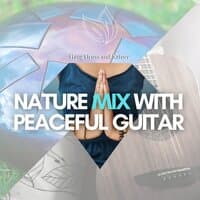 Nature Mix with Peaceful Guitar