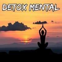 Detox mental