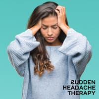 Sudden Headache Therapy – Feel the Relief in Pain Thanks to This Peaceful New Age Music, Reiki Melodies, Total Relaxation, Healing Noise