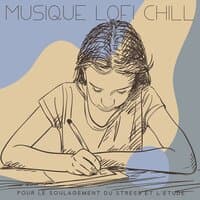 Musique lofi chill pour le soulagement du stress et l'étude - Rythmes relaxants et apaisants, Esprit calme