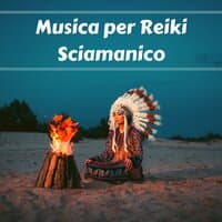 Musica per Reiki sciamanico